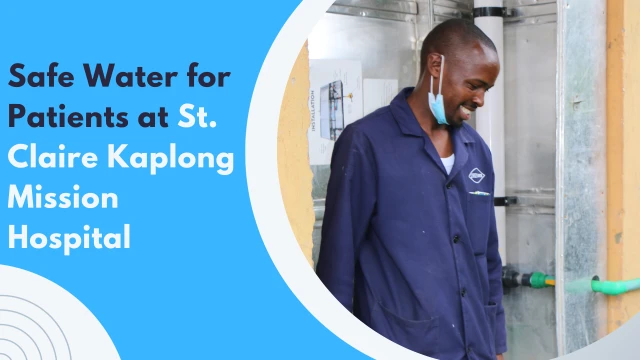 Safe Water for Patients at St. Claire Kaplong Mission Hospital